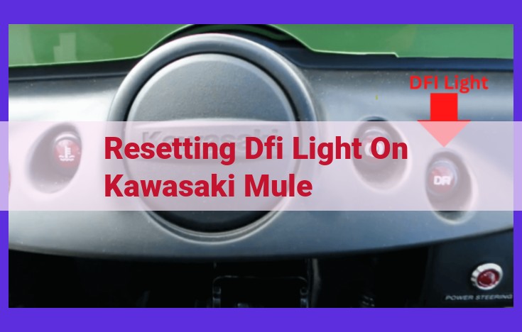 Resetting the Kawasaki Mule ATV DFI Light: Troubleshooting Engine Malfunctions