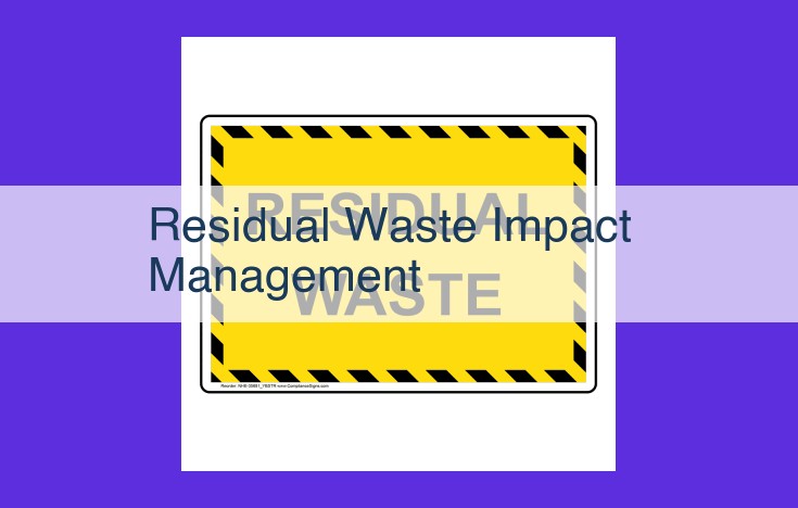 Optimize Residual Waste Management for Sustainability and Environmental Protection