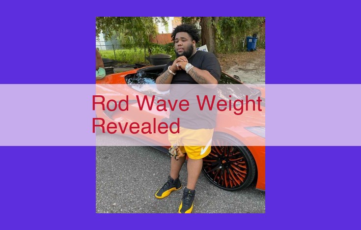 Rod Wave's Weight Loss Transformation: Body Positivity, Self-Love, and Health Prioritization