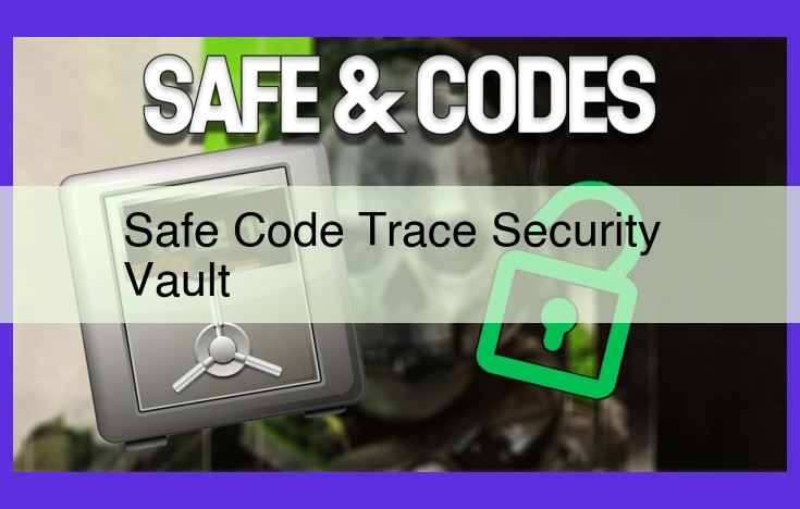 Enhance Security with Safe Code and Trace Security Vaults: Best Practices for Compliance and Risk Reduction