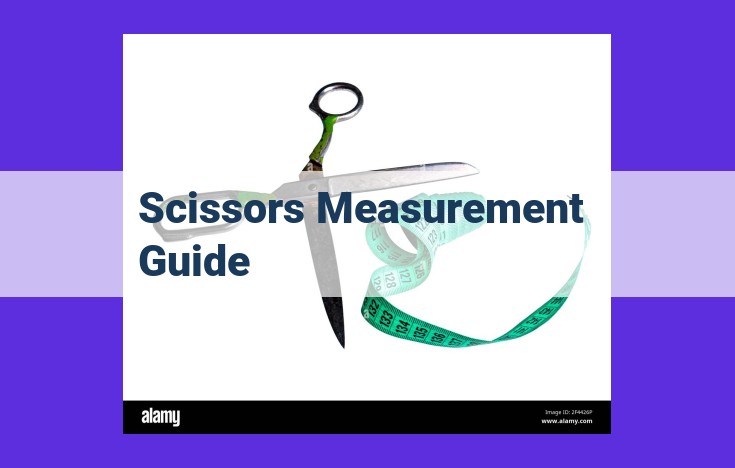 Master Precision Cutting: The Ultimate Scissors Measurement Guide for Enhanced Accuracy and Efficiency