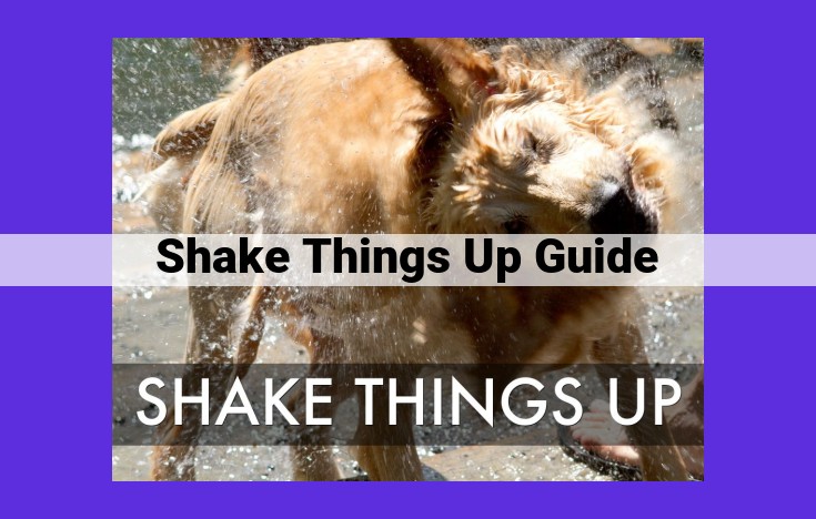 Ultimate Guide to Personal Growth and Transformation: Shake Things Up