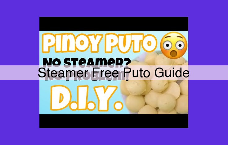 Master Puto Mastery: Your Complimentary Guide to Effortless No-Steamer Puto Preparation