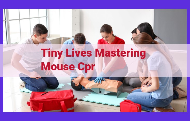 Comprehensive Guide to Neonatal Resuscitation: The Role of Mice in Advancing CPR Techniques