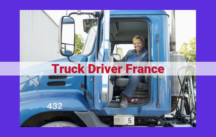 Truck Driver Regulations in France: Ensuring Safety and Compliance on French Roads