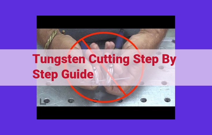 Master Tungsten Cutting: A Comprehensive Guide to Precision and Accuracy