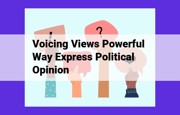 The Importance of Voicing Views in Democratic Societies: Empowering Citizens and Shaping Decision-Making