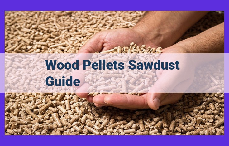 Sustainable Biomass Energy: Unlocking the Potential of Wood Pellets and Sawdust